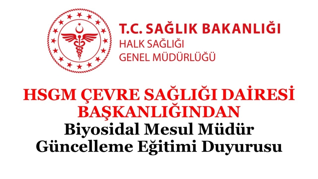 HSGM Biyosidal Mesul Müdür Güncelleme Eğitimi Duyurusu