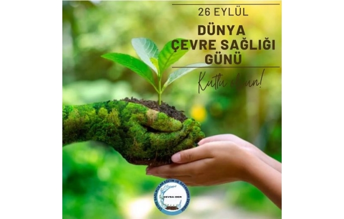 26 Eylül Dünya Çevre Sağlığı Günü Kutlu Olsun