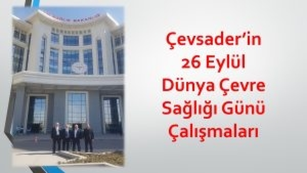 Çevsader’in 26 Eylül Dünya Çevre Sağlığı Günü Çalışmaları