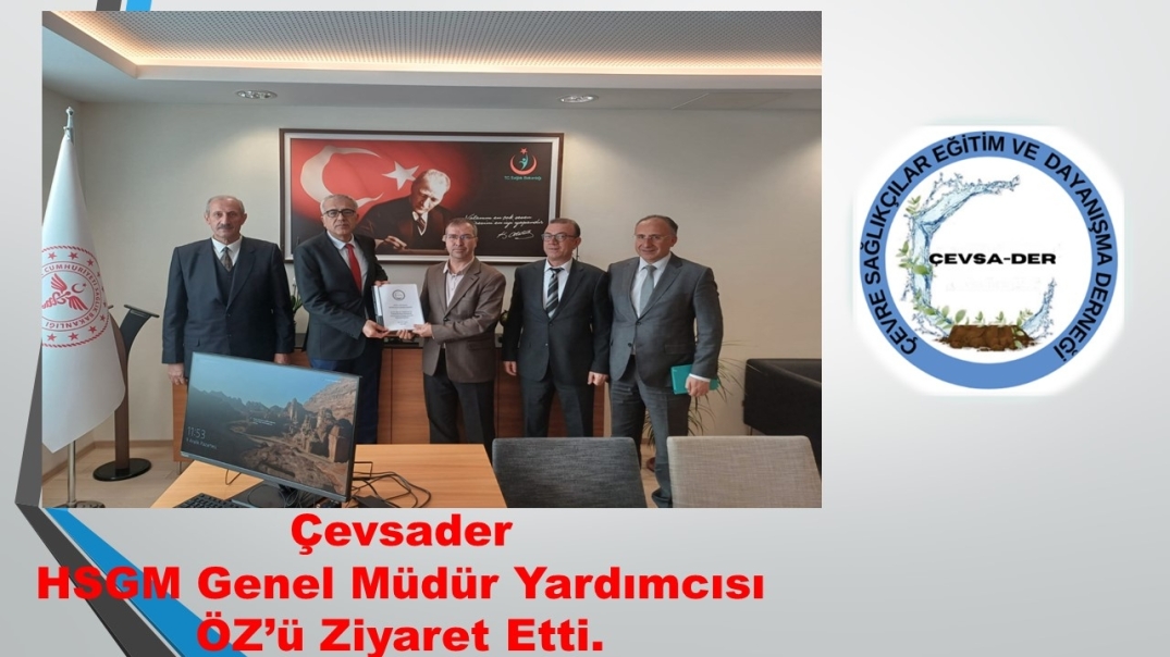 Çevsader HSGM Genel Müdür Yardımcısı ÖZ’ü Ziyaret Etti.