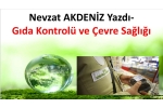 Nevzat AKDENİZ Yazdı- Gıda Kontrolü ve Çevre Sağlığı