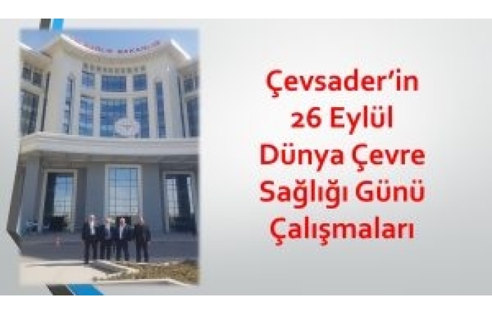 Çevsader’in 26 Eylül Dünya Çevre Sağlığı Günü Çalışmaları