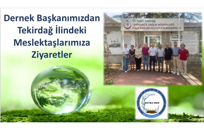 Dernek Başkanımızdan Tekirdağ İlindeki Meslektaşlarımıza Ziyaretler