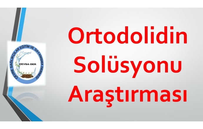 Ortodolidin Solüsyonu Araştırması