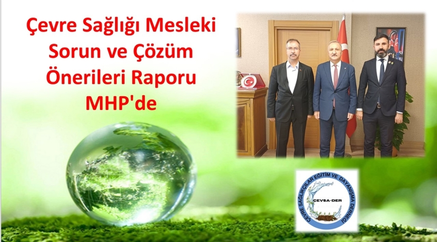 Çevre Sağlığı Mesleki Sorun ve Çözüm Önerileri Raporu MHP'de